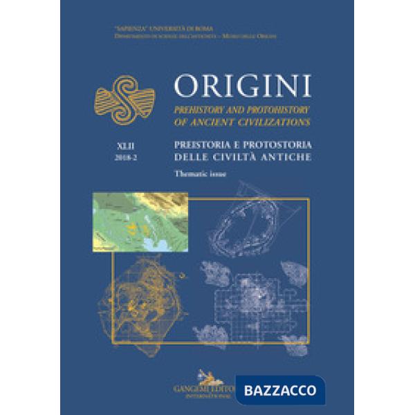 Origini. Preistoria e protostoria delle civiltà antiche-Prehistory and protohist