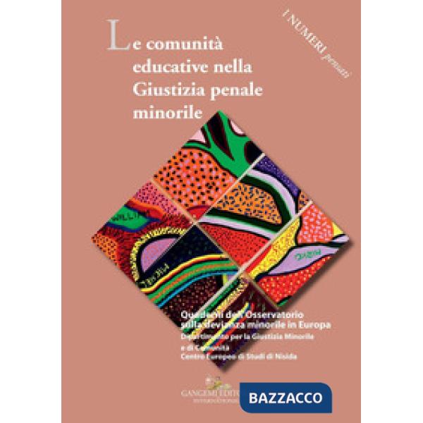 Comunità educative nella giustizia penale minorile (Le)