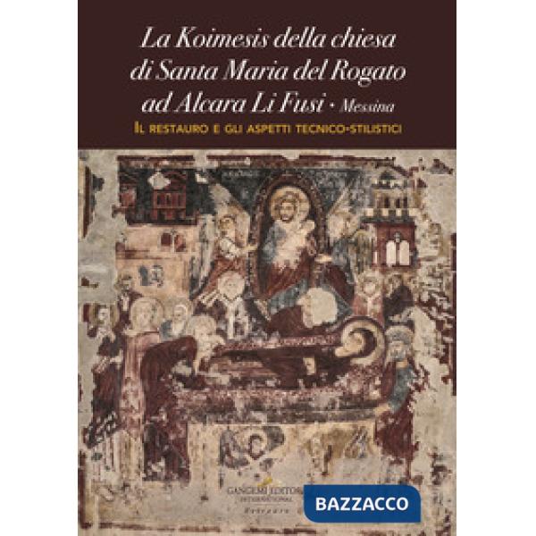 Koimesis della chiesa di Santa Maria del Rogato ad Alcara Li Fusi (Messina). Il 