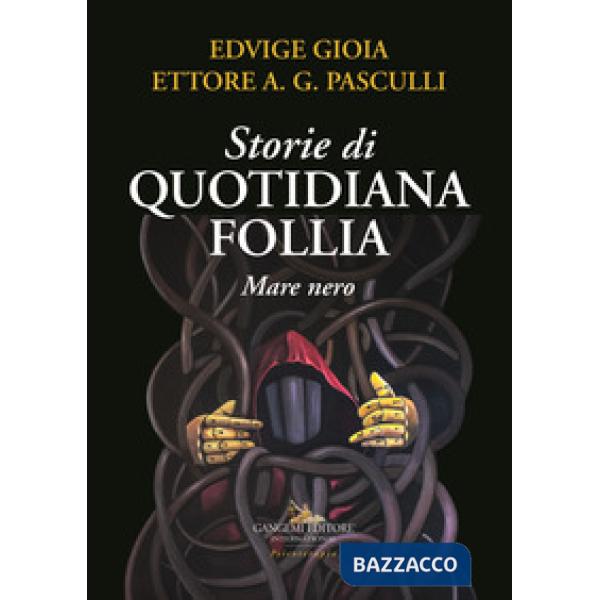 Storie di quotidiana follia. Mare nero