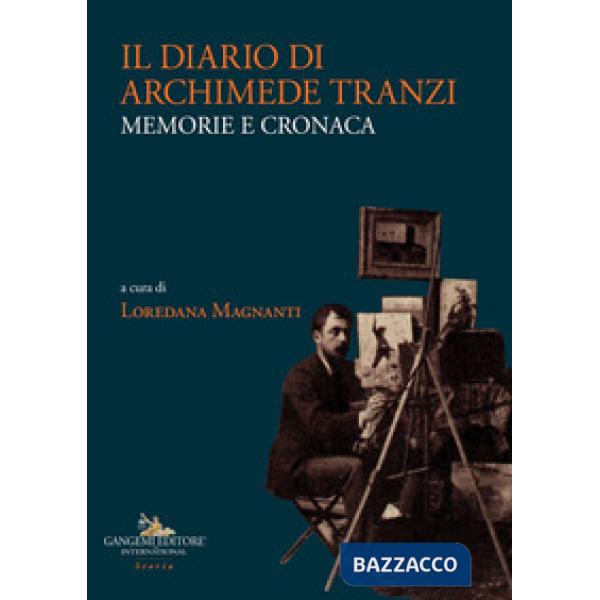 Diario di Archimede Tranzi. Memorie e cronaca (Il)