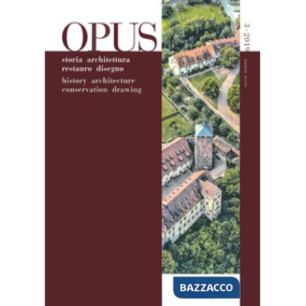 Opus. Quaderno di storia architettura restauro disegno. Ediz. italiana e inglese (2019). Vol. 3