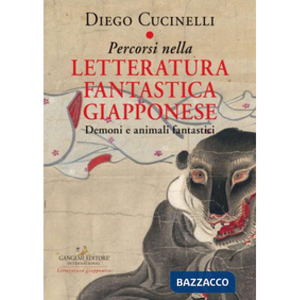 Percorsi nella letteratura fantastica giapponese. Demoni e animali fantastici