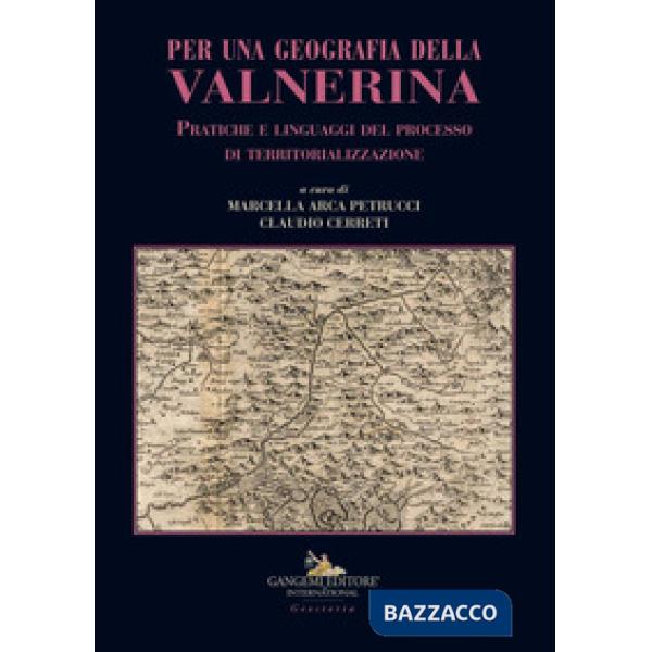 Per una geografia della Valnerina. Pratiche e linguaggi del processo di territor