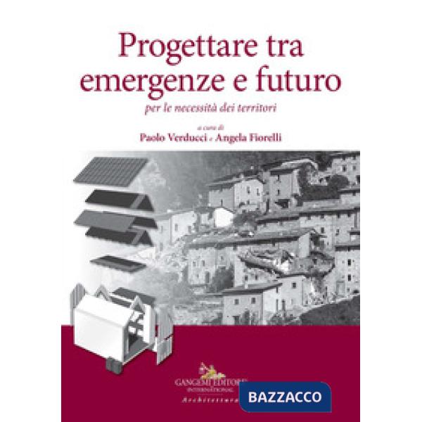 Progettare tra emergenze e futuro per le necessità dei territori