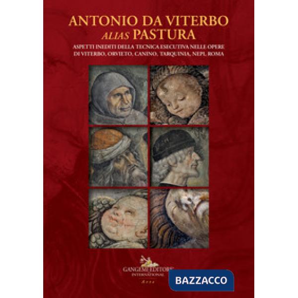 Antonio da Viterbo alias Pastura. Aspetti inediti della tecnica esecutiva nelle 