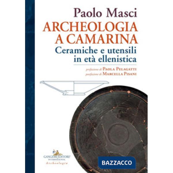 Archeologia a Camarina. Ceramiche e utensili in età ellenistica