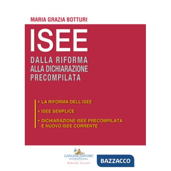 ISEE dalla riforma alla dichiarazione precompilata: La riforma dell'ISEE-ISEE semplice-Dichiarazione ISEE precompilata e nuovo I