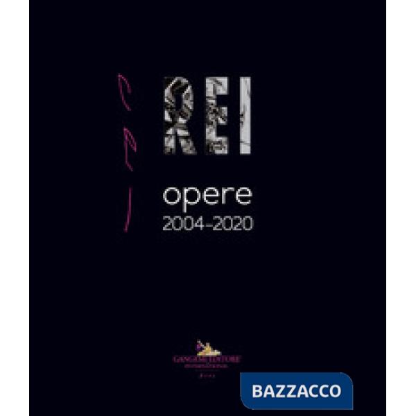 Rei. Opere 2004-2020. Ediz. italiana e inglese