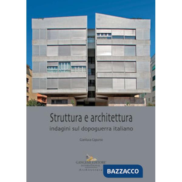 Struttura e architettura. Indagini sul dopoguerra italiano