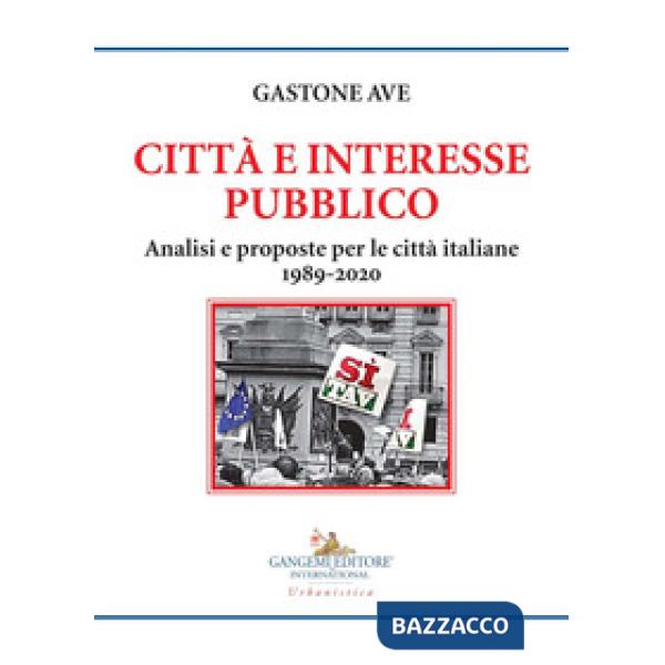 Città e interesse pubblico. Analisi e proposte per le città