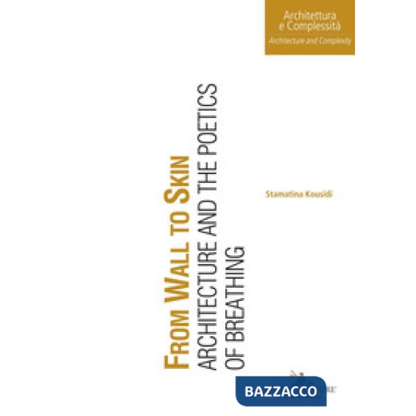 From wall to skin. Architecture and the poetics of breathing