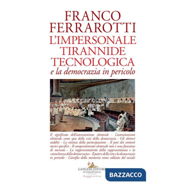 Impersonale tirannide tecnologica e la democrazia in pericolo (L')