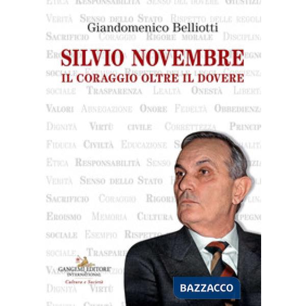 Silvio Novembre. Il coraggio oltre il dovere