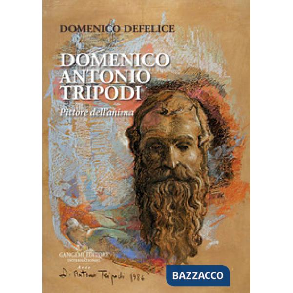 Domenico Antonio Tripodi. Pittore dell'anima