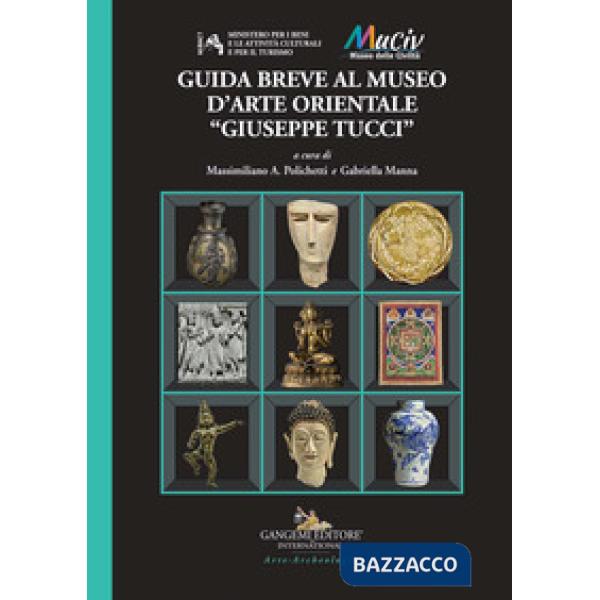 Guida breve al Museo d'arte orientale «Giuseppe Tucci»