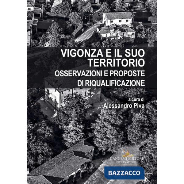 Vigonza e il suo territorio. Osservazioni e proposte di riqualificazione