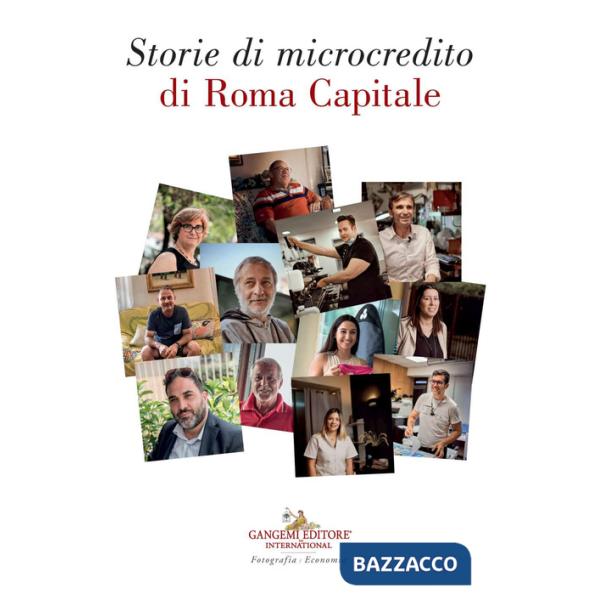 Storie di microcredito di Roma capitale. Ediz. illustrata