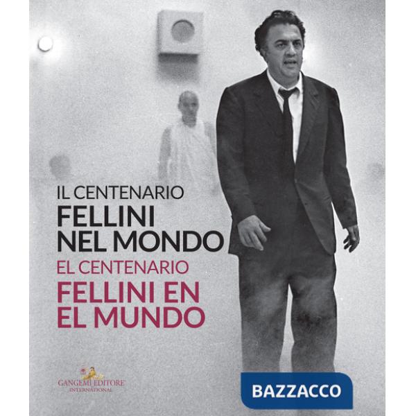 Centenario. Fellini nel mondo-El centenari. Fellini al món (Il)