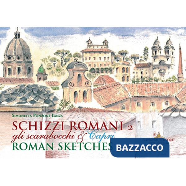 Schizzi romani. Gli scarabocchi & Capri. Ediz. italiana e inglese. Vol. 2