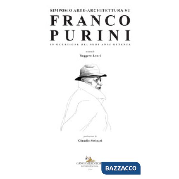 Simposio arte-architettura su Franco Purini. In occasione dei suoi anni ottanta