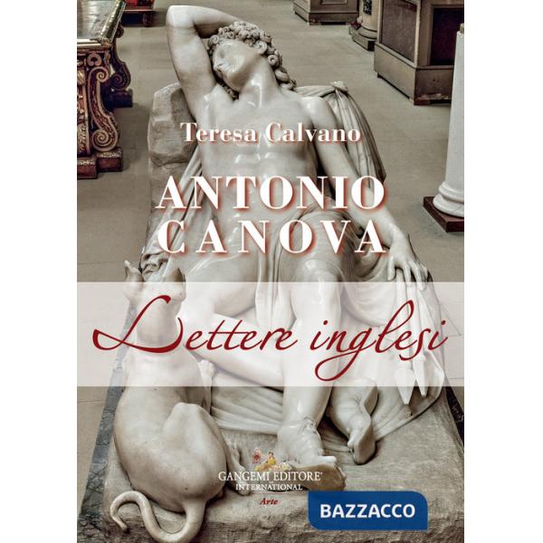 Antonio Canova. Lettere inglesi