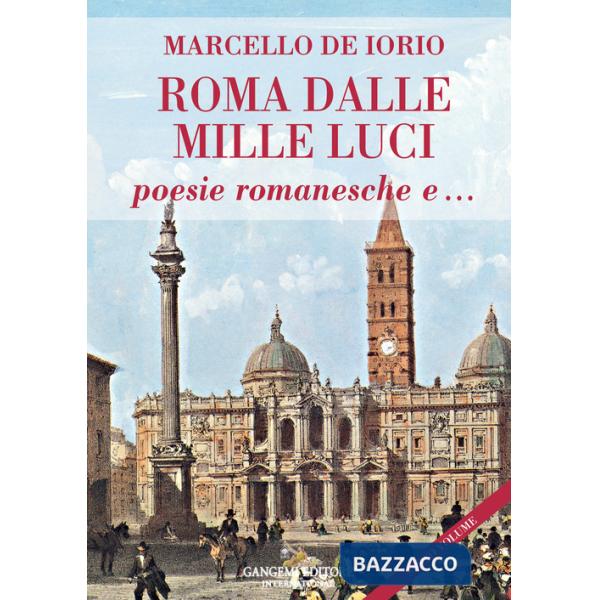 Roma dalle mille luci. Poesie romanesche e...