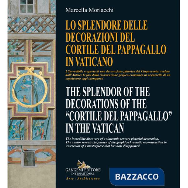 Splendore delle decorazioni del Cortile del Pappagallo in Vaticano-The splendor of the decorations of the Cortile del Pappagallo