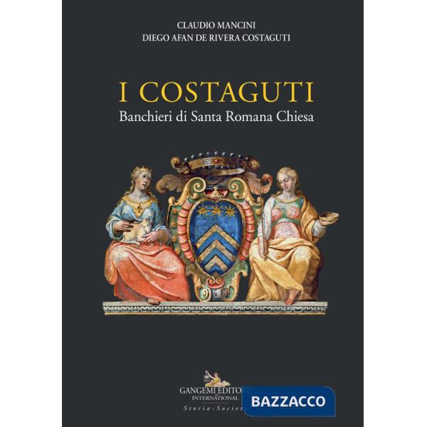 Costaguti. Banchieri di Santa Romana Chiesa (I)