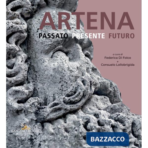 Artena. Passato presente futuro