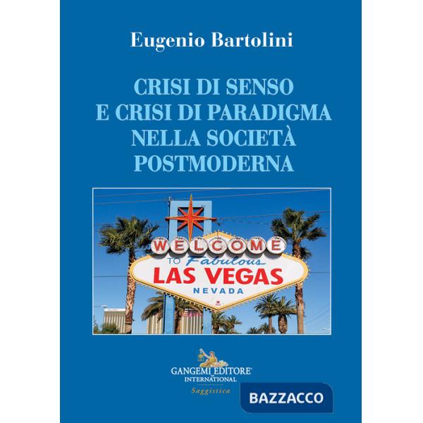 Crisi di senso e crisi di paradigma nella società postmoderna