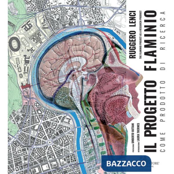 Progetto Flaminio come prodotto di ricerca. Ediz. italiana e inglese (Il)