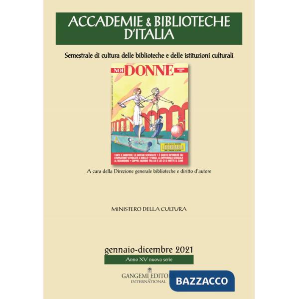 Accademie & biblioteche d'Italia. Semestrale di cultura delle biblioteche e delle istituzioni culturali (2021)