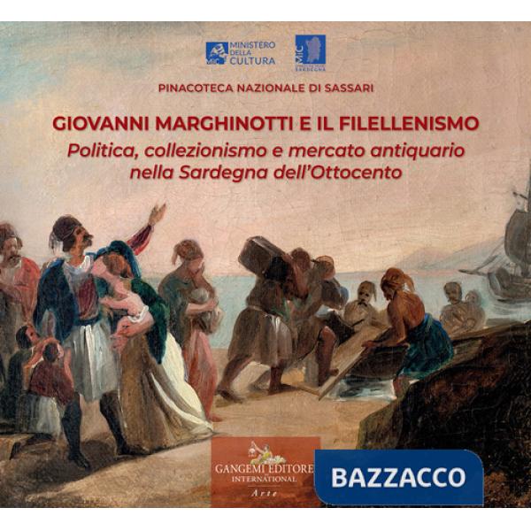 Giovanni Marghinotti e il filellenismo. Politica, collezionismo e mercato antiquario nella Sardegna dell'Ottocento