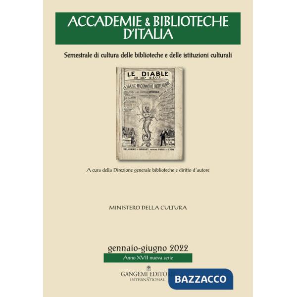 Accademie & biblioteche d'Italia. Semestrale di cultura delle biblioteche e delle istituzioni culturali (2022). Vol. 1