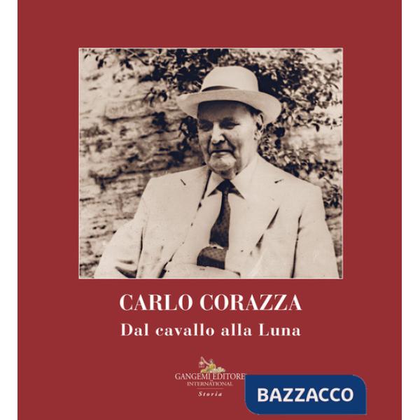 Carlo Corazza. Dal cavallo alla Luna