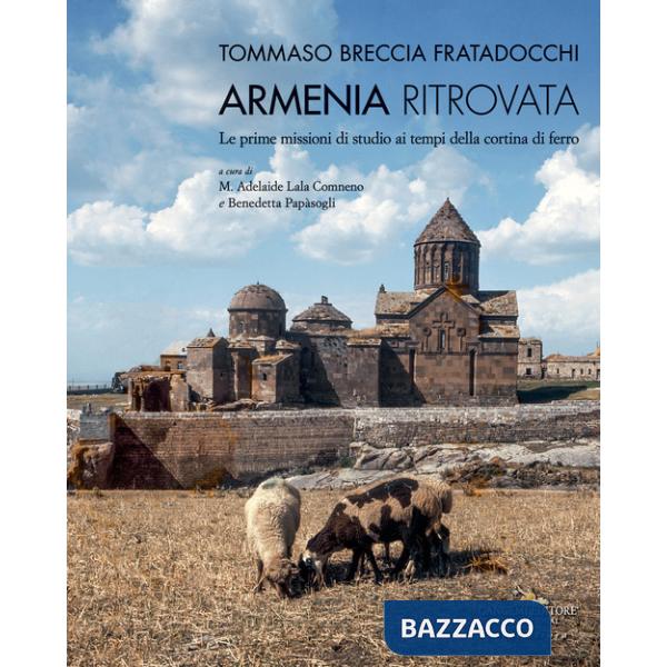 Armenia ritrovata. Le prime missioni di studio ai tempi della cortina di ferro