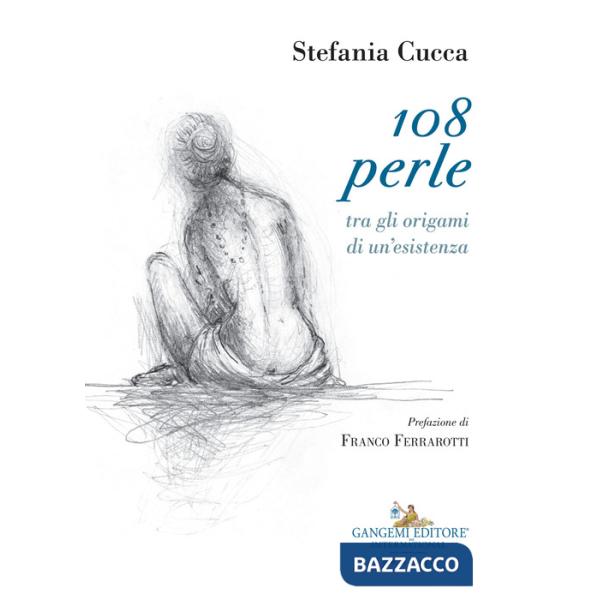 108 perle tra gli origami di un'esistenza