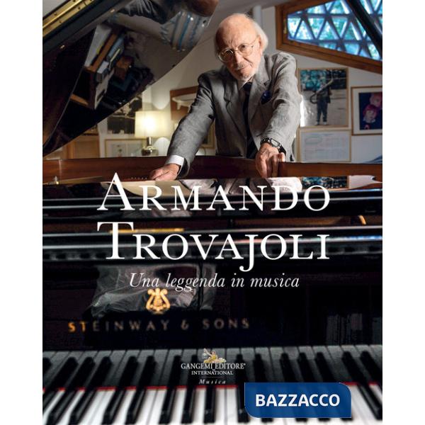 Armando Trovajoli. Una leggenda in musica. Catalogo della mostra (Roma, 11 marzo-14 maggio 2023)