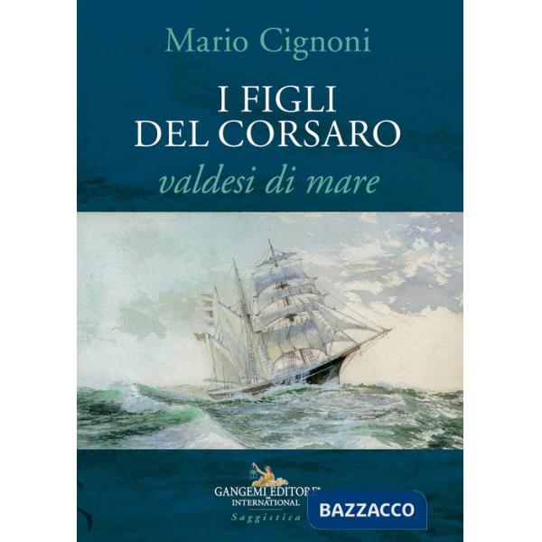 Figli del Corsaro, valdesi di mare (I)
