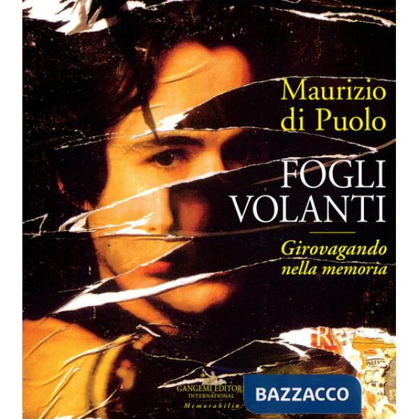 Fogli volanti. Girovagando nella memoria