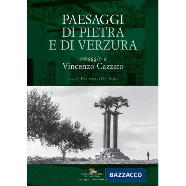 Paesaggi di pietra e di verzura. Omaggio a Vincenzo Cazzato