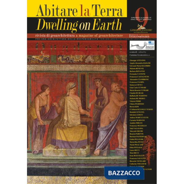 Abitare la terra-Dwelling on earth. Quaderni. Supplemento alla Rivista di geoarchitettura. Vol. 9