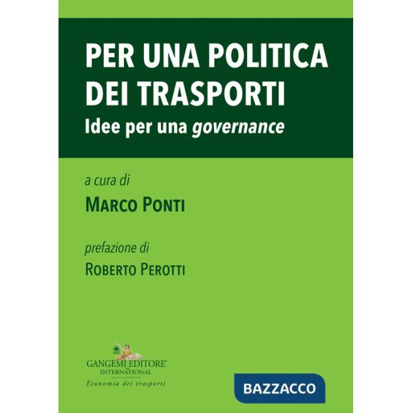 Per una politica dei trasporti. Idee per una «governance»