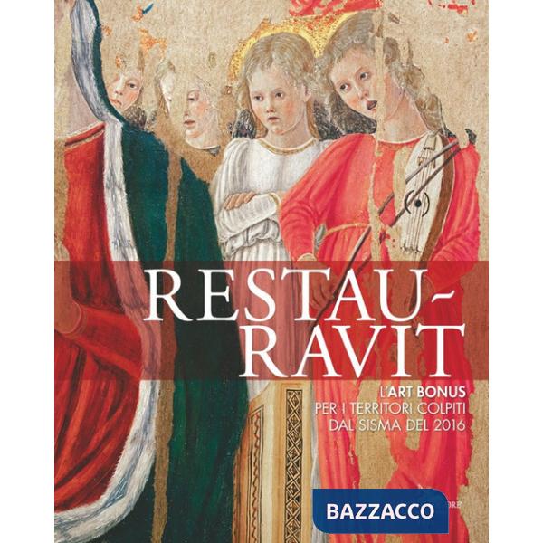 Restauravit. L'Art Bonus per i territori colpiti dal sisma del 2016