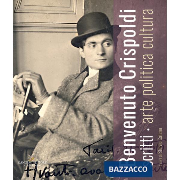 Benvenuto Crispoldi. Scritti. Arte politica cultura