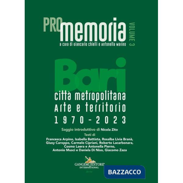 PROmemoria. Bari città metropolitana. Arte e territorio. 1970-2023. Ediz. illustrata. Vol. 3