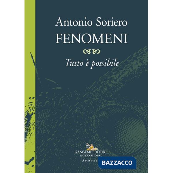 Fenomeni. Tutto è possibile