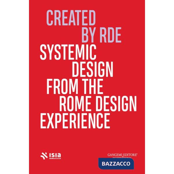 Roma Design Experience 2024. Systemic Design From the Rome Design Experience
