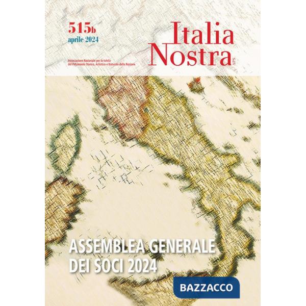 Italia nostra. Vol. 515b: Assemblea generale dei soci 2024